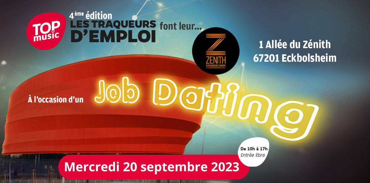 MEGA JOB DATING ZENITH STRASBOURG 20 SEPTEMBRE recrute JOB DATING - ZENITH DE STRASBOURG - 20 SEPTEMBRE  2023